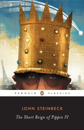 The Short Reign of Pippin IV by John Steinbeck