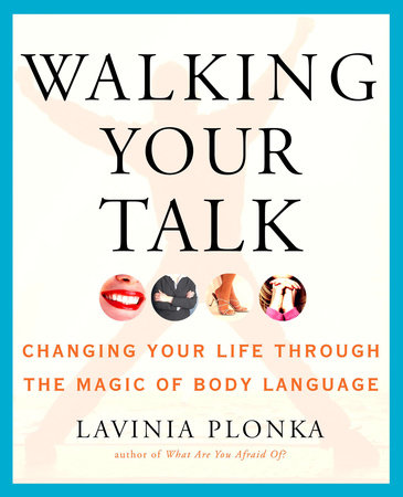 Walking Your Talk by Lavinia Plonka