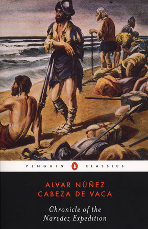 Chronicle of the Narvaez Expedition by Alvar Nunez Cabeza de Vaca