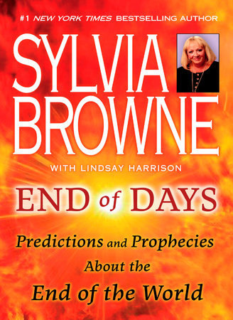 End of Days by Sylvia Browne and Lindsay Harrison