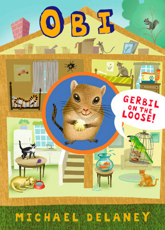Obi, Gerbil on the Loose by Michael Delaney