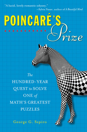 Poincare's Prize by George G. Szpiro