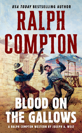 Ralph Compton Blood on the Gallows by Joseph A. West and Ralph Compton