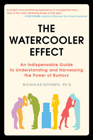 The Watercooler Effect by Nicholas DiFonzo Ph.D.