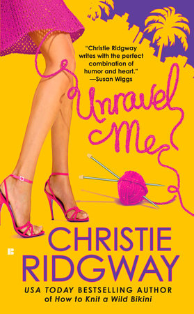 Unravel Me by Christie Ridgway