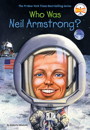 Who Was Neil Armstrong? by Roberta Edwards and Who HQ
