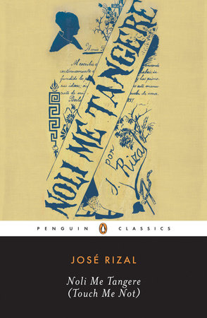 Noli Me Tangere Touch Me Not By Jose Rizal 9780143039693 Penguinrandomhouse Com Books