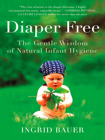 Diaper Free by Ingrid Bauer