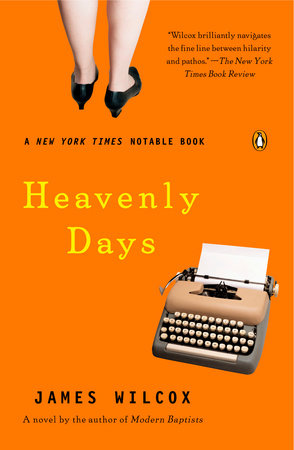 Heavenly Days by James Wilcox