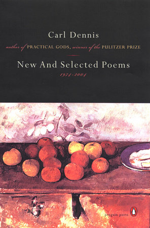 New and Selected Poems 1974-2004 by Carl Dennis