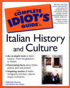 The Complete Idiot's Guide to Italian History and Culture