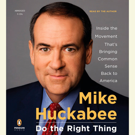 Do the Right Thing by Mike Huckabee