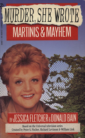 Murder, She Wrote: Martinis and Mayhem by Jessica Fletcher and Donald Bain