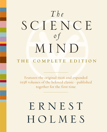 The Science of Mind by Ernest Holmes