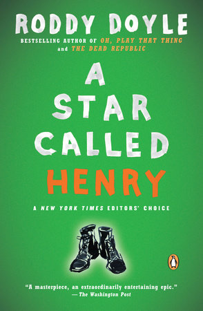 A Star Called Henry by Roddy Doyle