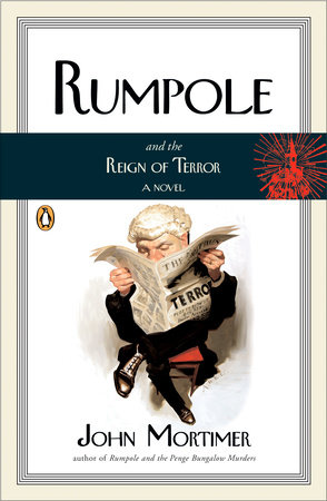 Rumpole and the Reign of Terror by John Mortimer