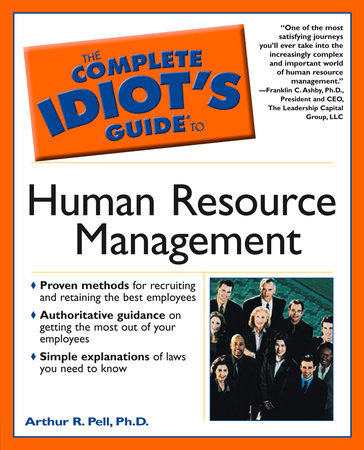 The Complete Idiot's Guide to Human Resource Management by Arthur Pell