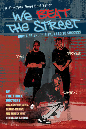 We Beat the Street by Sampson Davis, George Jenkins, Rameck Hunt and Sharon Draper