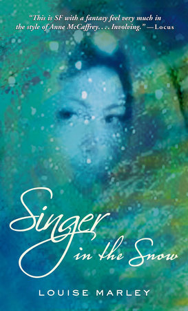 Singer in the Snow by Louise Marley