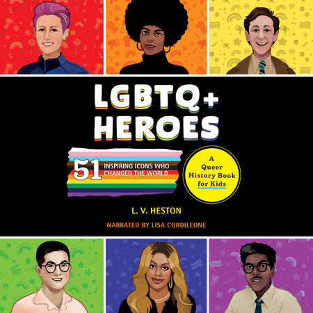 LGBTQ+ Heroes by L. V. Heston