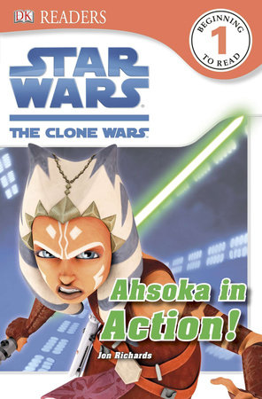 DK Readers L1: Star Wars: The Clone Wars: Ahsoka in Action!