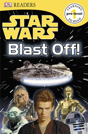 DK Readers L0: Star Wars: Blast Off! by DK