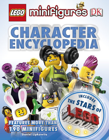 LEGO Minifigures Character Encyclopedia LEGO® Movie edition by DK