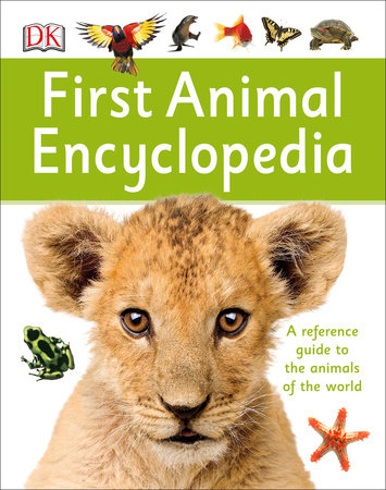 First Animal Encyclopedia by DK