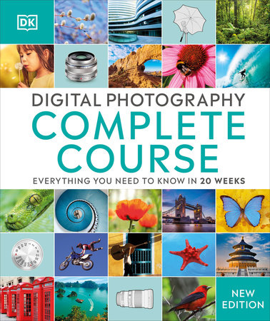 Digital Photography Complete Course by DK