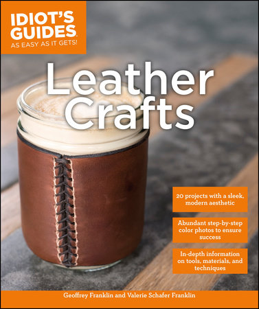 Leather Crafts by Valerie Schafer Franklin and Geoffrey Franklin