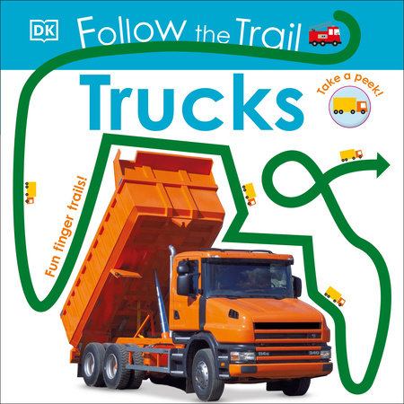 Follow the Trail: Trucks by DK