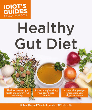 Healthy Gut Diet by S. Jane Gari and Wendie Schneider, RDN