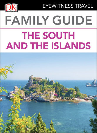 Family Guide Italy the South and the Islands by DK Travel