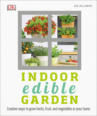 Indoor Edible Garden by Zia Allaway