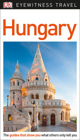 DK Eyewitness Hungary by DK Eyewitness