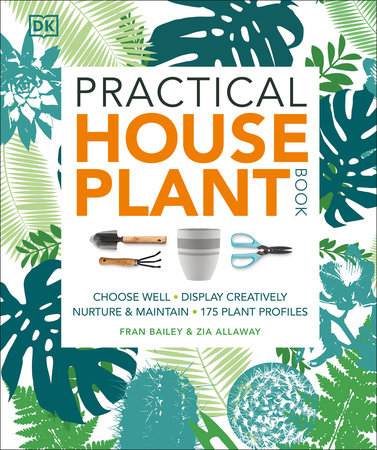 Practical Houseplant Book by Zia Allaway and Fran Bailey