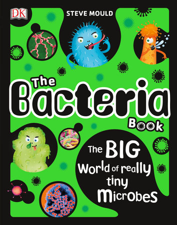 The Bacteria Book by Steve Mould