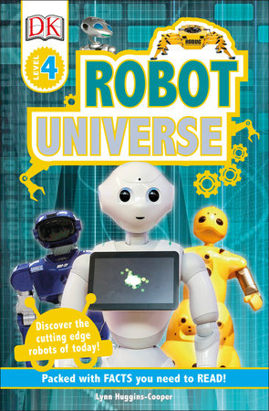 DK Readers L4 Robot Universe by Lynn Huggins-Cooper