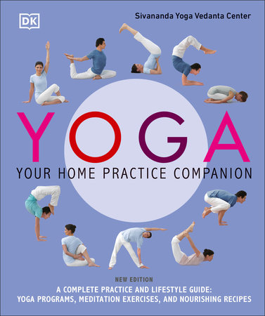 Yoga: Your Home Practice Companion by Sivananda Yoga Vedanta Centre