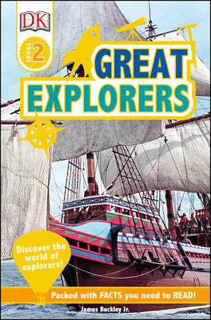 DK Readers L2: Great Explorers by James Buckley, Jr.