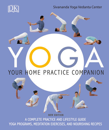 Yoga: Your Home Practice Companion by Sivananda Yoga Vedanta Centre