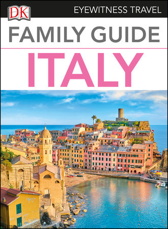 Family Guide Italy by DK Travel
