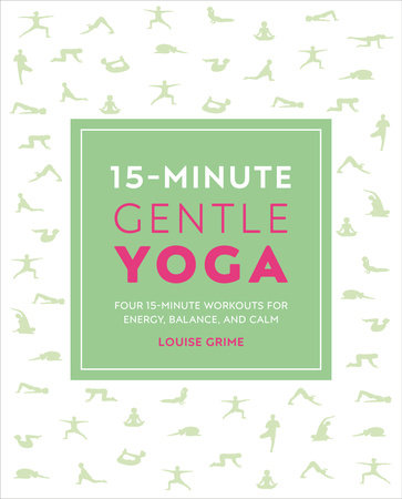 15-Minute Gentle Yoga by Louise Grime