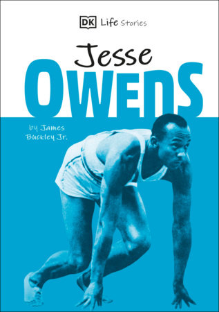 DK Life Stories Jesse Owens by James Buckley, Jr.