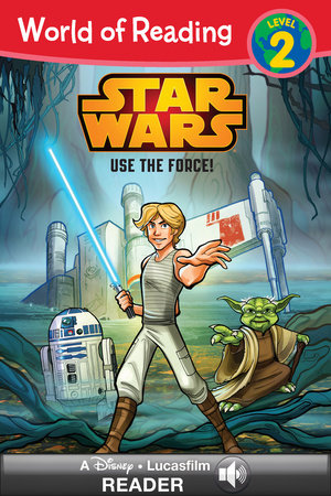 World of Reading Star Wars: Use The Force! by Michael Siglain