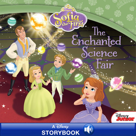 Sofia the First: The Enchanted Science Fair by 