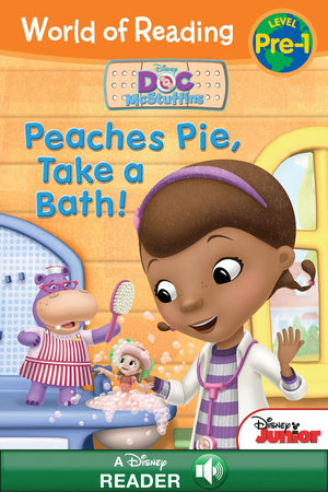 World of Reading: Doc McStuffins: Peaches Pie, Take a Bath! by 