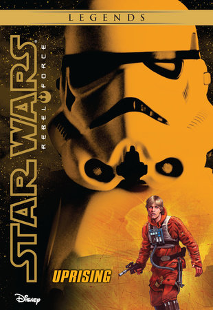 Star Wars: Rebel Force: Uprising by Alex Wheeler
