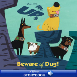 Beware of Dug! (Disney/Pixar Up)