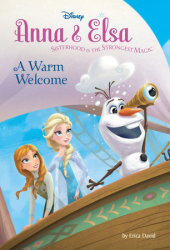 Anna & Elsa #3: A Warm Welcome (Disney Frozen)